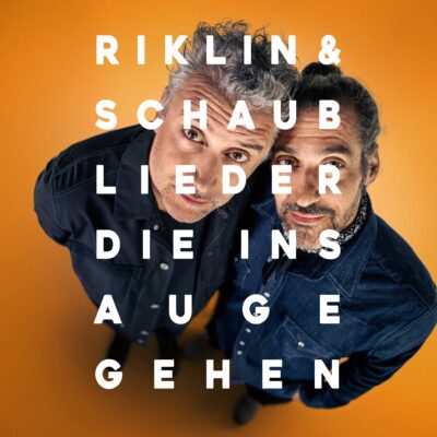 Riklin & Schaub «Lieder, die ins Auge gehen», live in der AEGERIHALLE Unterägeri, Kultur Ägeri 2026